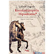 Konstantinopolis Hipodromu Sel Yaynclk