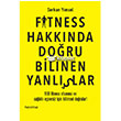 Fitness Hakknda Doru Bilinen Yanllar Hayy Kitap