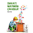 Dikkat! Maymun kabilir Tudem Yaynlar