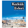 Kerkk Evleri tken Neriyat
