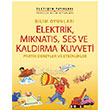 Elektrik, Mknats, Ses ve Kaldrma Kuvveti letiim Yaynlar