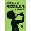 Oullar ve Rencide Ruhlar letiim Yaynlar