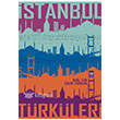 stanbul Trkleri tken Neriyat