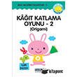 Kat Katlama Oyunu 2 : Origami amlca ocuk Yaynlar