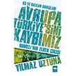 Avrupa Trkiyesini Kaybmz  93 ve Balkan Savalar Rumelinin Elden k tken Neriyat