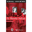 Osmanl Hareminde  Haseki Sultan tken Neriyat