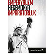 Emperyalizm Hegemonya mparatorluk tken Neriyat