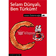 Selam Dnyal, Ben Trkm letiim Yaynlar