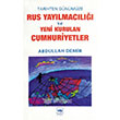 Tarihten Gnmze Rus Yaylmacl ve Yeni Kurulan Cumhuriyetler tken Neriyat