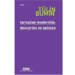 Tartlan Modernlik Descartes ve Spinoza Yap Kredi Yaynlar