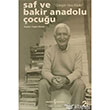 Saf ve Bakir Anadolu ocuu Gngr Uras Kitab  Bankas Kltr Yaynlar