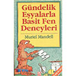 Gndelik Eyalarla Basit Fen Deneyleri Altn Kitaplar