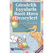 Gndelik Eyalarla Basit Hava Deneyleri Altn Kitaplar