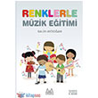 lkokullar in Renklerle Mzik Eitimi Arkada Yaynlar