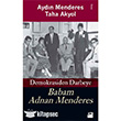 Demokrasiden Darbeye  Babam Adnan Menderes Doan Kitap