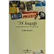 38 Kua - Cumhuriyetle Yetienler  Bankas Kltr Yaynlar
