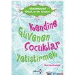 Kendine Gvenen ocuklar Yetitirmek Yakamoz Yaynevi