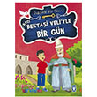 Hac Bektai Veli`yle Bir Gn Tima Yaynlar