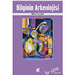 Bilginin Arkeolojisi Ayrnt Yaynlar