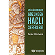 Mslmanlarn Gznden Hal Seferleri Alfa Yaynlar