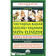 100 Yana Kadar Salkl Yaamak Sizin Elinizde Mart Yaynlar