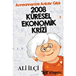 Anneannenize Anlatr Gibi: 2008 Kresel Ekonomik Krizi Cinius Yaynlar