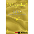 Beyin Realitenin ve Yce Bir Hayatn Yaratcs Akaa Yaynlar