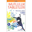 Mutluluk Tabletleri - Mutluluk veren 1000 Sz Alfa Yaynlar