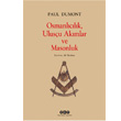 Osmanlclk, Ulusu Akmlar ve Masonluk Yap Kredi Yaynlar