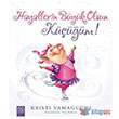 Hayallerin Byk Olsun Km! 1001 iek Kitaplar