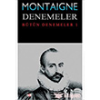 Montaigne Denemeler - Btn Denemeler 1 Say Yaynlar