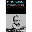 Montaigne Denemeler  Btn Denemeler 2 Say Yaynlar