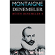 Montaigne Denemeler  Btn Denemeler - 4 Say Yaynlar