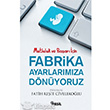 Fabrika Ayarlarmza Dnyoruz Nesil Yaynlar