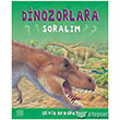 Dinozorlara Soralm 1001 iek Kitaplar