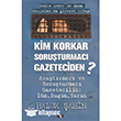 Kim Korkar Soruturmac Gazeteciden? Say Yaynlar