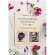 Mustafa Kemal Atatrk`n lk Ak Manastrl Eleni Destek Yaynlar
