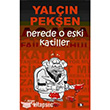 Nerde O Eski Katiller Say Yaynlar