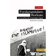 Fundamentalizm Korkusu Avrupa Merkezcilik ve slamcln Douu Alm Kitap
