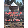 Kara Donlu Can Baba ve Kara Pirbad Can Yaynlar Ali Adil Atalay