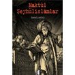 Maktl eyhlislmlar z Yaynclk