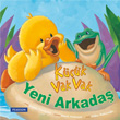 Kk Vak Vak Yeni Arkada Pearson ocuk Kitaplar