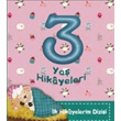3 Ya Hikayeleri lk Hikayelerim Dizisi Net Yaynlar