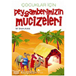 ocuklar in Peygamberimizin Mucizeleri Uurbcei Yaynlar