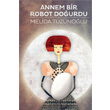 Annem Bir Robot Dourdu April Yaynclk