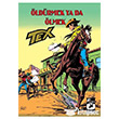 Tex Klasik Seri 29 - ldrmek Ya Da lmek - dl : ki Bin Dolar izgi Dler Yaynevi