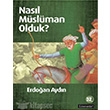 Nasl Mslman Olduk? Literatr Yaynclk