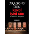 Dragonsden Kendi ini Kur Bir Fikri Paraya Dntrmek Sistem Yaynclk