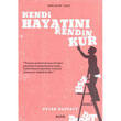 Kendi Hayatn Kendin Kur Alfa Yaynlar