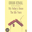 My Fathers House The Idle Years Everest Yaynlar